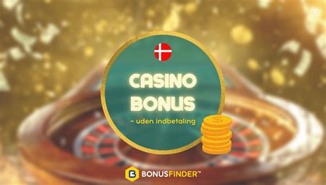 gratis casino uden indbetaling